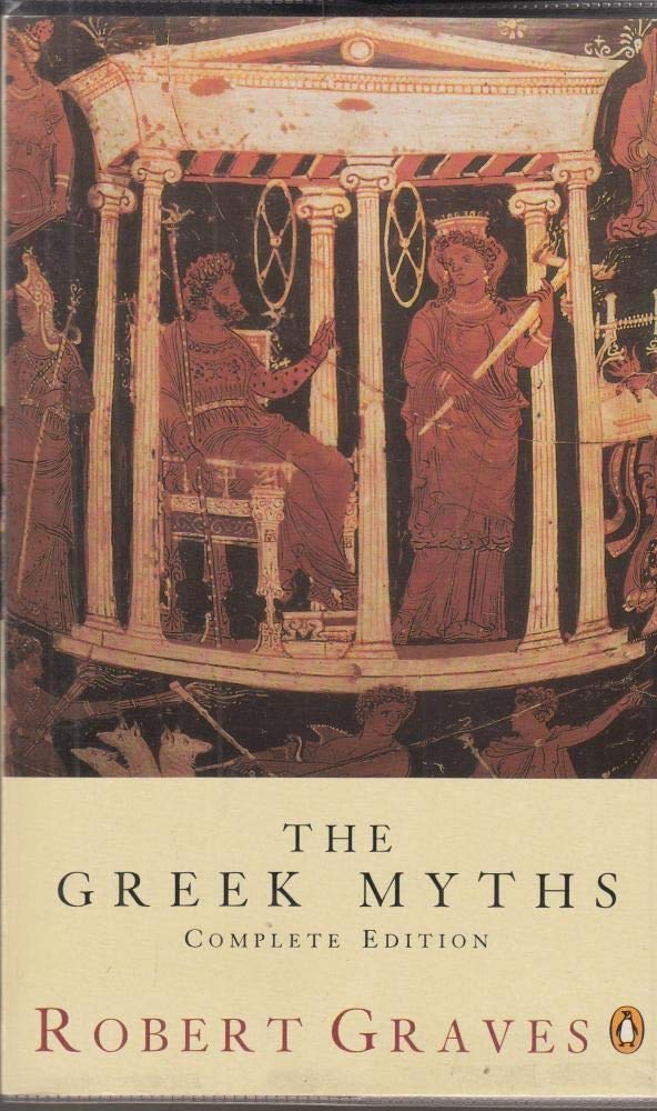 The Greek Myths — Robert Graves
